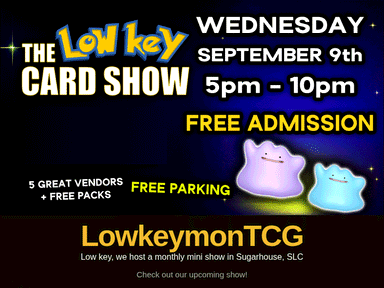 LowkeyMon: the Low Key Card Show flyer with the date and 'Free admission', above the LowkeymonTCG title